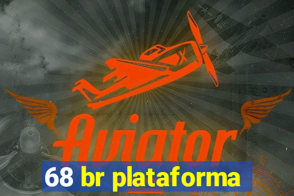 68 br plataforma